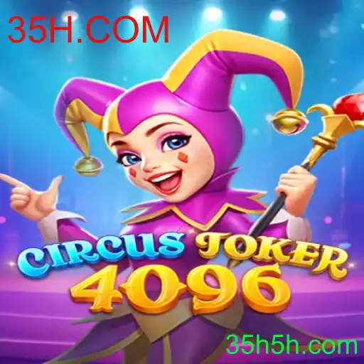 Descubra o Fascinante Mundo de CircusJoker4096: Um Jogo Único Influenciado por 35H.COM